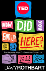 How Did You End Up Here?: The Surprising Ways Our Questions Connect Us
