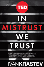 In Mistrust We Trust: Can Democracy Survive When We Don't Trust Our Leaders?