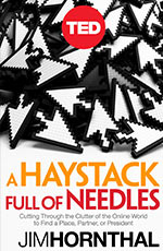 A Haystack Full of Needles