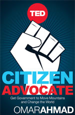 Citizen Advocate: Get Government to Move Mountains and Change the World